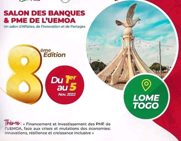  Salon des Banques et PME de l’UEMOA, la 8ième édition se tiendra à Lomé du 1er au 05 Novembre 2022